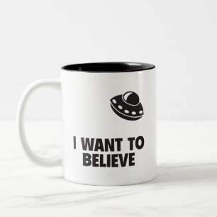 I Want To Believe Coffee Mug