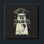 I Want To Believe - Funny Cat Is Kidnapped  Magnet<br><div class="desc">I Want To Believe - Funny Cat Is Kidnapped</div>