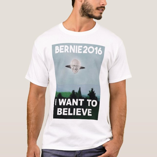 I Want to Believe in Bernie Tee (Front)
