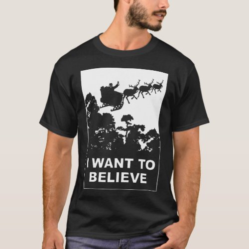 I Want To Believe in Santa388png388 T_Shirt