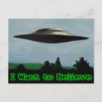 I Want To Believe Postcard by Megatudes at Zazzle