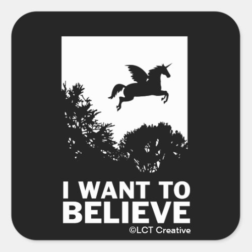 I Want To Believe Square Sticker