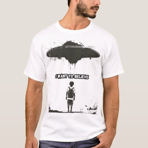 i want to believe T_Shirt