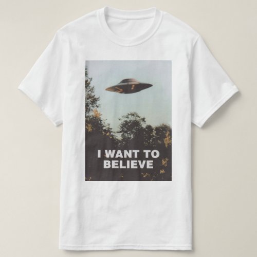 I Want To Believe T_shirt