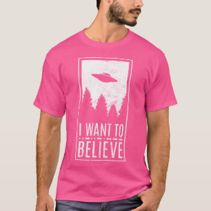 I Want To Believe Ufo Alien Hunter Conspiracy Theo T-Shirt