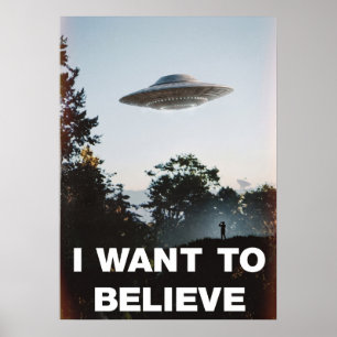 I Want To Believe UFO Retro Poster