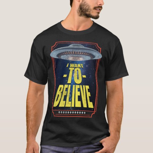 I Want To Believe UFO Retro Vintage Aliens UAP U F T_Shirt