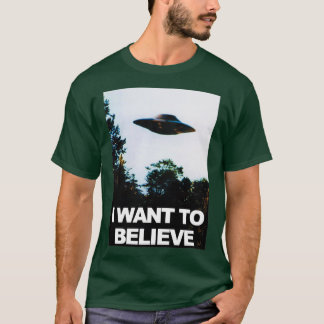 I Want To Believe UFO UFO T-Shirt