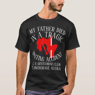 I WANT TO DIE IN A TRAGIC HUNTING ACCIDENT Club T-Shirt