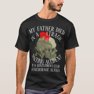 I WANT TO DIE IN A TRAGIC HUNTING ACCIDENT Club T-Shirt