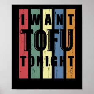 I Want To F U Tonight Funny Tofu Food Puns Poster