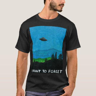 I WANT TO FORGET T-Shirt Black