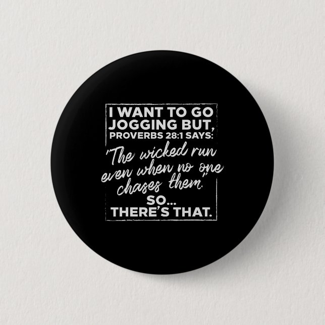 I Want To Go Jogging But Proverbs Funny Running Wo Button (Front)