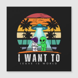 I Want To Leave is world Alien Vintage Sunset