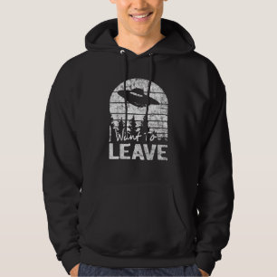 I Want To Leave Sarcastic Sayings Alien Ufo Novelt Hoodie