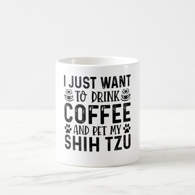 I Want To Pet My Shih Tzu Coffee Mug (Center)
