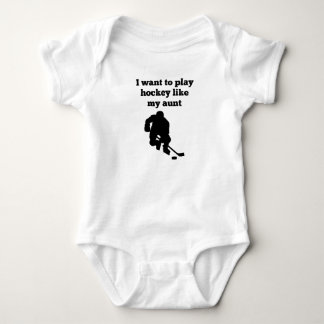 I Want To Play Hockey Like My Aunt Baby Bodysuit