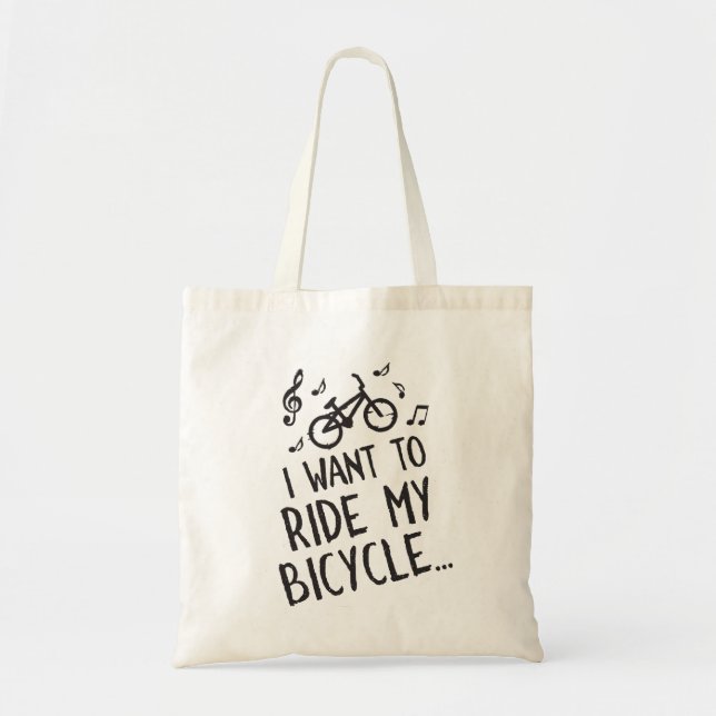 I Want to Ride My Bicycle Tote Bag (Front)