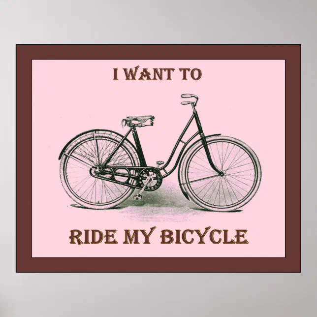 I Want To Ride My Bicycle Vintage Bicycle Poster Zazzle