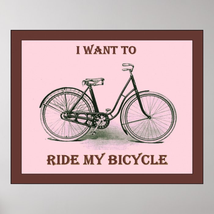 I Want To Ride My Bicycle ~ Vintage Bicycle Poster