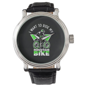 I Want To Ride My Mountain Bike Watch