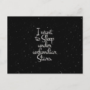 "I Want to Sleep Under Unfamiliar Stars" Night Sky Postcard