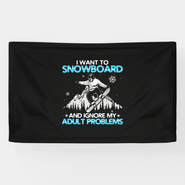 I Want To Snowboard Banner (Horizontal)