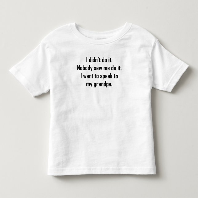 I Want To Speak To My Grandpa Toddler T-shirt (Front)