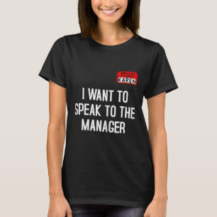 I Want To Speak To The Manager Funny Karen Hallowe T-Shirt