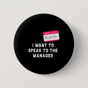 I Want To Speak To The Manager Karen Halloween Cos Button