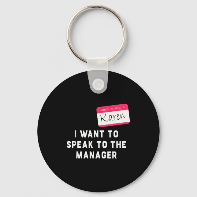 I Want To Speak To The Manager Karen Halloween Cos Keychain (Front)