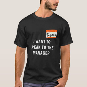 I Want To Speak to the Manager Karen Halloween Cos T-Shirt