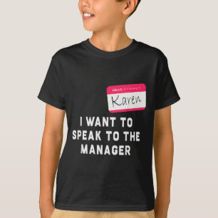 I Want To Speak To The Manager Karen Halloween Cos T-Shirt
