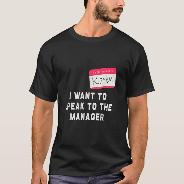 I Want To Speak to the Manager Karen Halloween Cos T-Shirt (Front)
