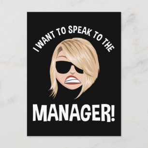 I Want To Speak To The Manager! Karen Meme Postcard