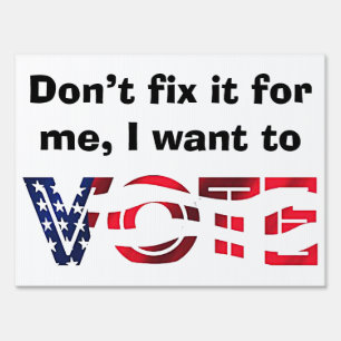 I Want to Vote Sign