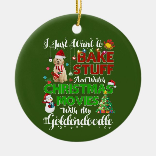 I want to watch christmas movies  GOLDENDOODLE Ceramic Ornament (Front)