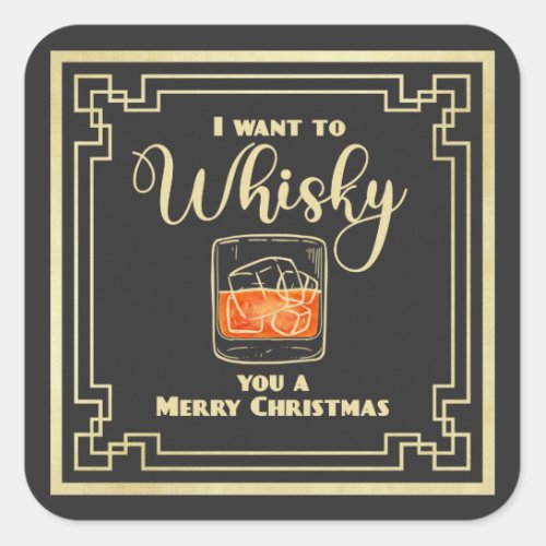 I want to whisky you a merry christmas  note card square sticker