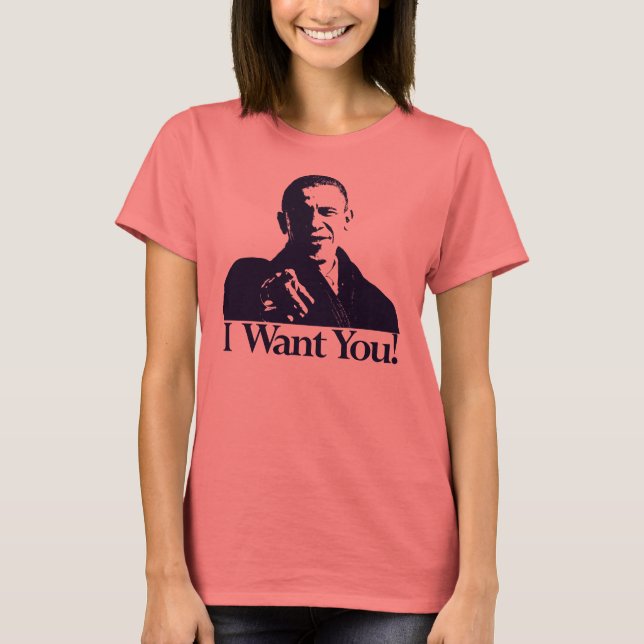 I Want You! Barack Obama Shirt (Front)