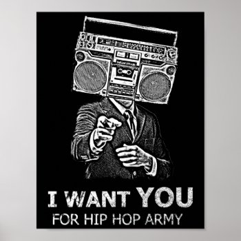 I Want You For Hip-hop Army Poster by jahwil at Zazzle