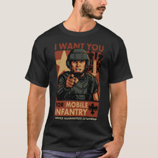 I want you for Mobile Infantry - Service Guarantee T-Shirt