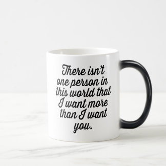 "I want you" Personalized love quote text design Magic Mug