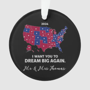 I Want You to Dream Big Again Pro Trump Patriotism Ornament