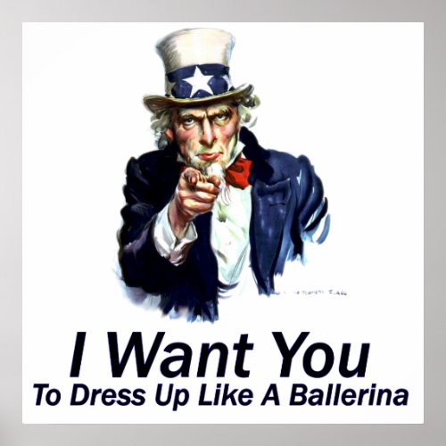 I Want You  To Dress Up Poster