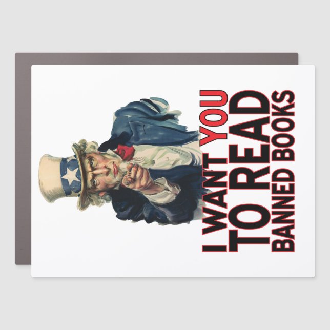 I WANT YOU TO READ BANNED BOOKS CAR MAGNET (Front)