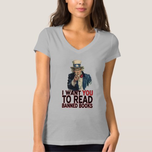 I WANT YOU TO READ BANNED BOOKS T_Shirt