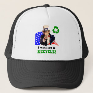 I want you to recycle! trucker hat