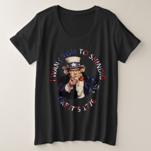 I Want You To Shindig Like Its 1776 Plus Size T-Shirt
