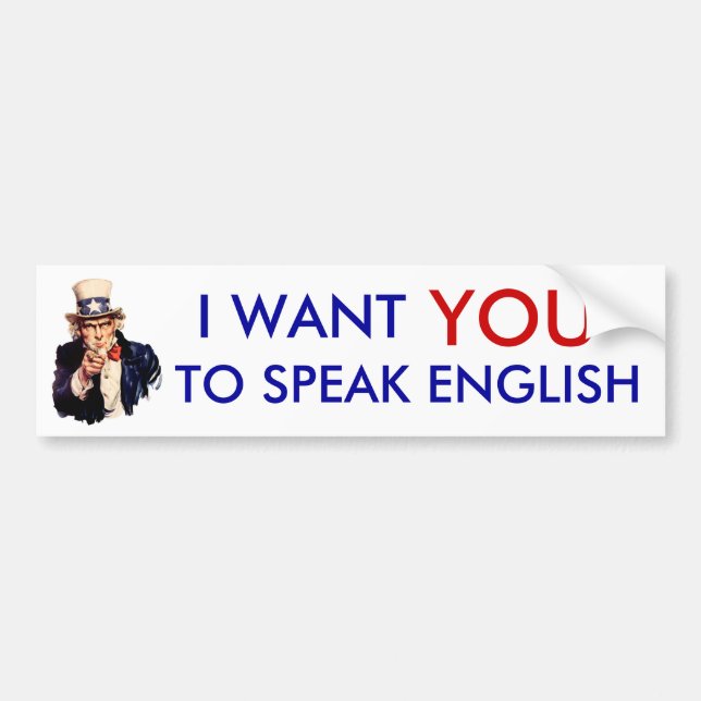 I want you to speak English bumper sticker (Front)
