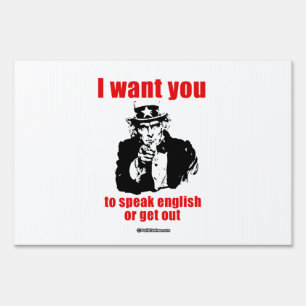 I want you to speak English or get out Yard Sign